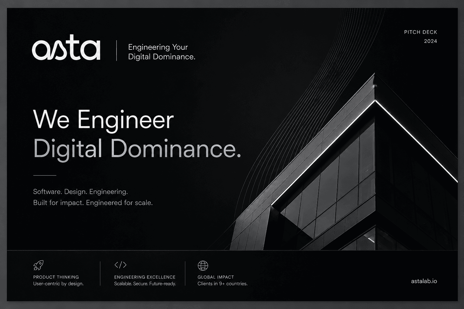 The Asta pitch deck cover, “We Engineer Digital Dominance.” over a dark facade, with product thinking, engineering excellence and global impact set along the base