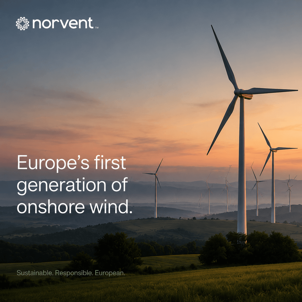 Campaign shot — “Europe's first generation of onshore wind.” over a wind farm at sunset
